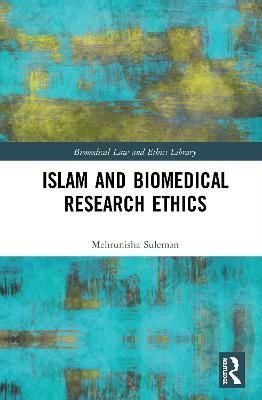 Islam and Biomedical Research Ethics By Suleman, Mehrunisha (Hardback)