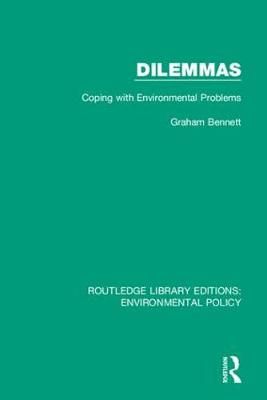 Dilemmas: Coping with Environmental Problems By Bennett, Graham