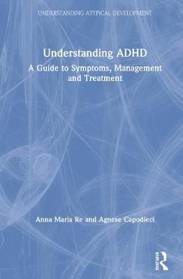Understanding ADHD: A Guide to Symptoms, Management and Treatment