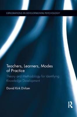 Teachers, Learners, Modes of Practice By David K. Dirlam 9780367195151