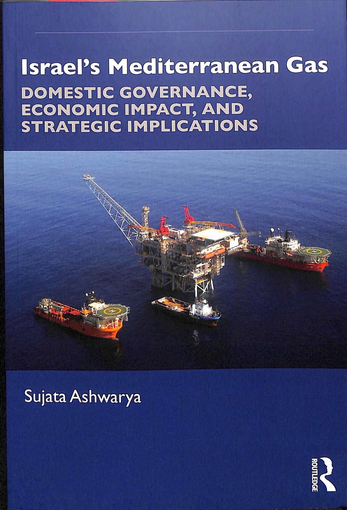 Israel's Mediterranean Gas By Sujata Ashwarya 9780367202750