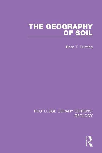 The Geography of Soil By Bunting, Brian T. 9780367207106 (Paperback)