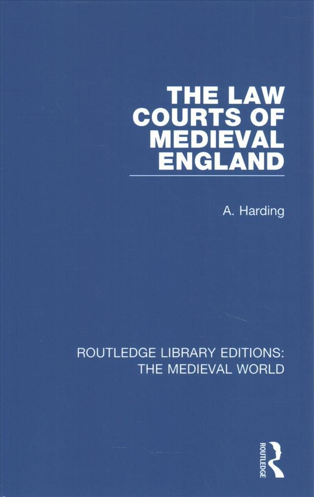 The Law Courts of Medieval England By Harding, Alan 9780367208400