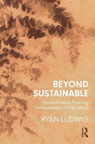 Beyond Sustainable By Ryan Ludwig 9780367232702 (Hardback)