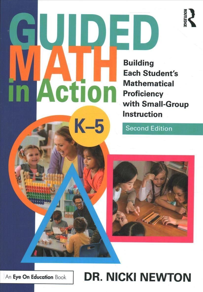 Guided Math in Action: Building Each Student's Mathematical Proficiency with Small-Group Instruction