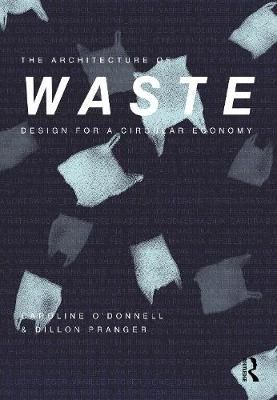 The Architecture of Waste 9780367247461 (Hardback)