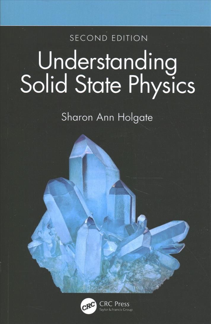 Understanding Solid State Physics By Holgate, Sharon Ann 9780367249854