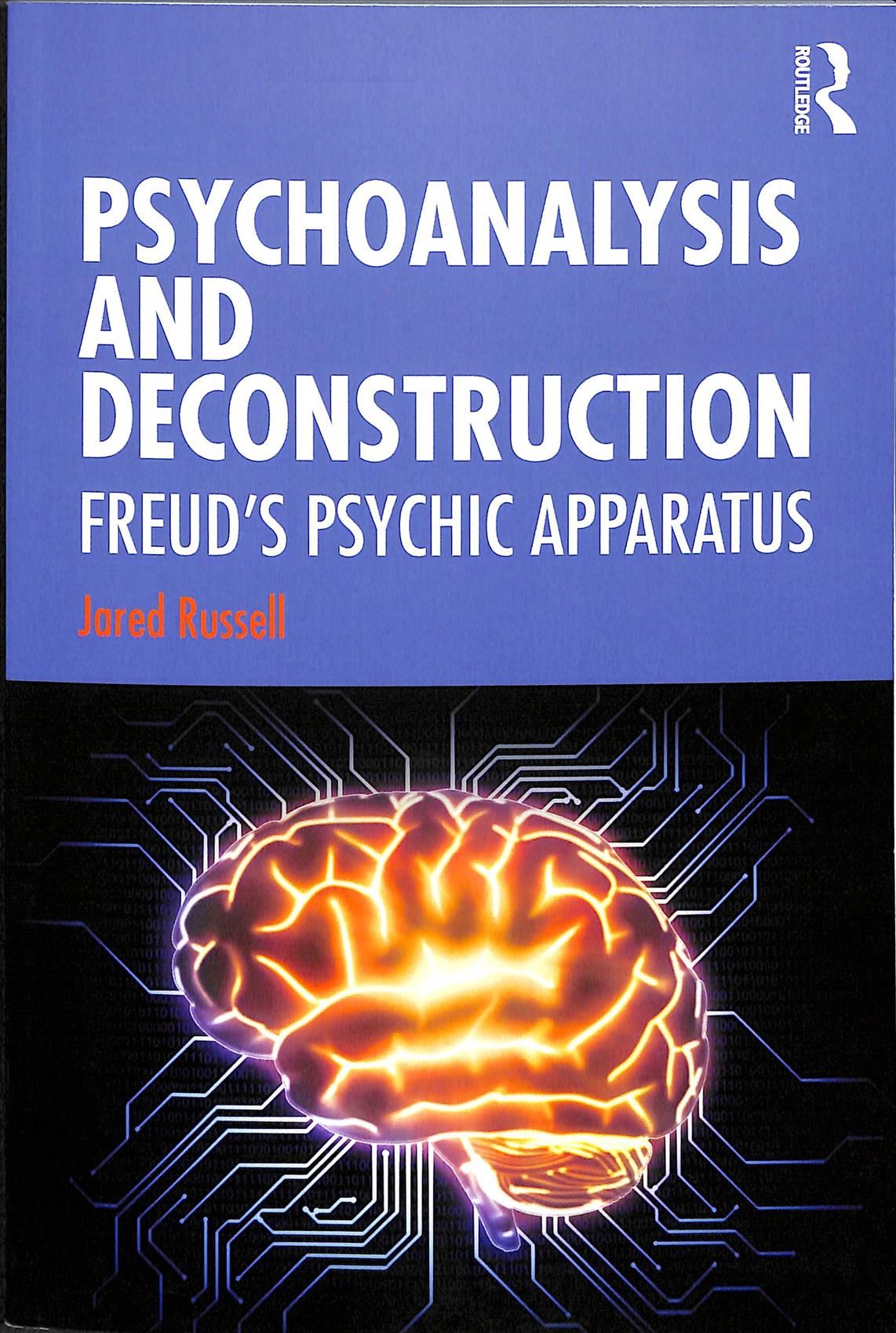 Psychoanalysis and Deconstruction By Jared Russell 9780367257972
