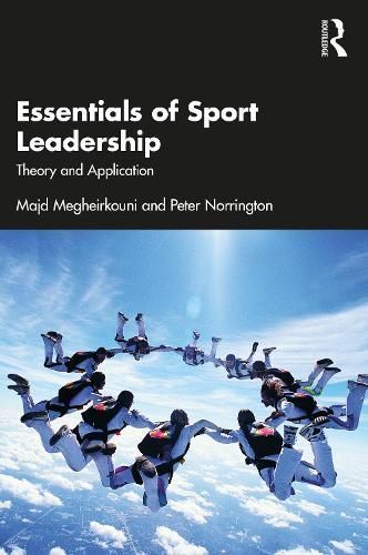 Essentials of Sport Leadership By Majd Megheirkouni, Peter Norrington