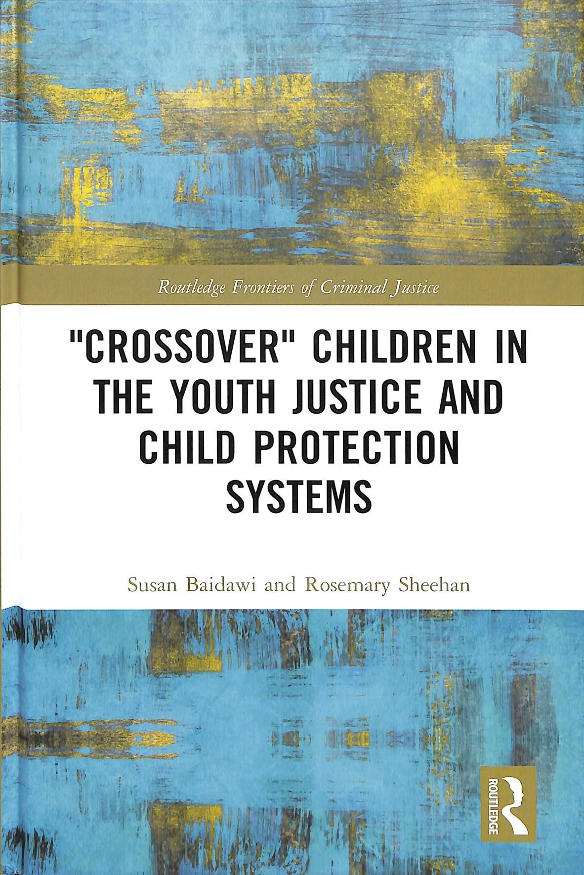 'Crossover' Children in the Youth Justice and Child Protection Systems