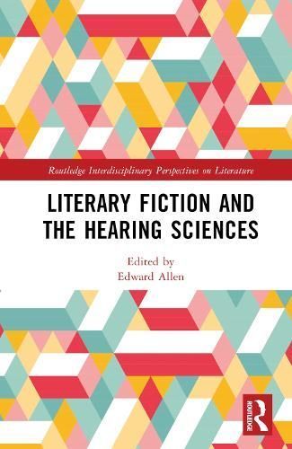 Modern Fiction, Disability, and the Hearing Sciences 9780367261306