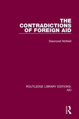 The Contradictions of Foreign Aid By Desmond McNeill 9780367262471