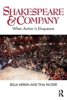 Shakespeare & Company: When Action is Eloquence By Merlin, Bella