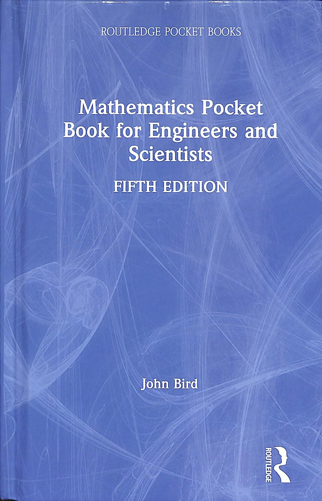 Mathematics Pocket Book for Engineers and Scientists By John Bird