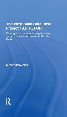 The West Bank Data Base 1987 Report 9780367273729 (Hardback)