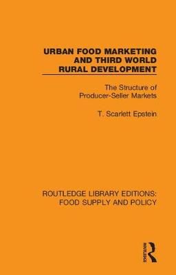 Urban Food Marketing and Third World Rural Development 9780367275747