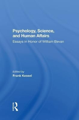 Psychology, Science, And Human Affairs By Frank Kessel (editor)