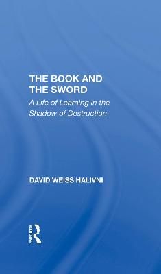 The Book and the Sword By David Weiss Halivni 9780367290405 (Hardback)