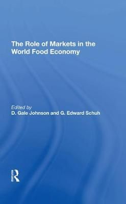 The Role Of Markets In The World Food Economy 9780367295646 (Hardback)