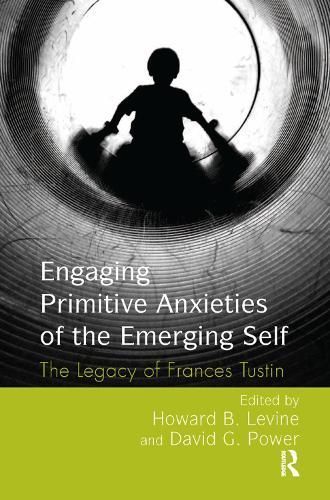 Engaging Primitive Anxieties of the Emerging Self 9780367324346