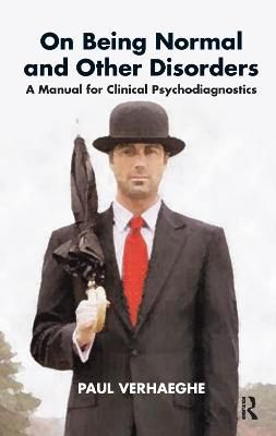 On Being Normal and Other Disorders By Paul Verhaeghe 9780367325732