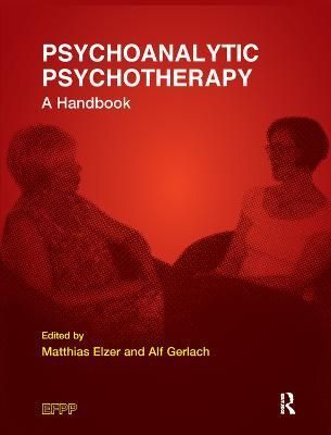 Psychoanalytic Psychotherapy 9780367326364 (Hardback)