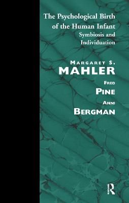 The Psychological Birth of the Human Infant By Margaret S. Mahler