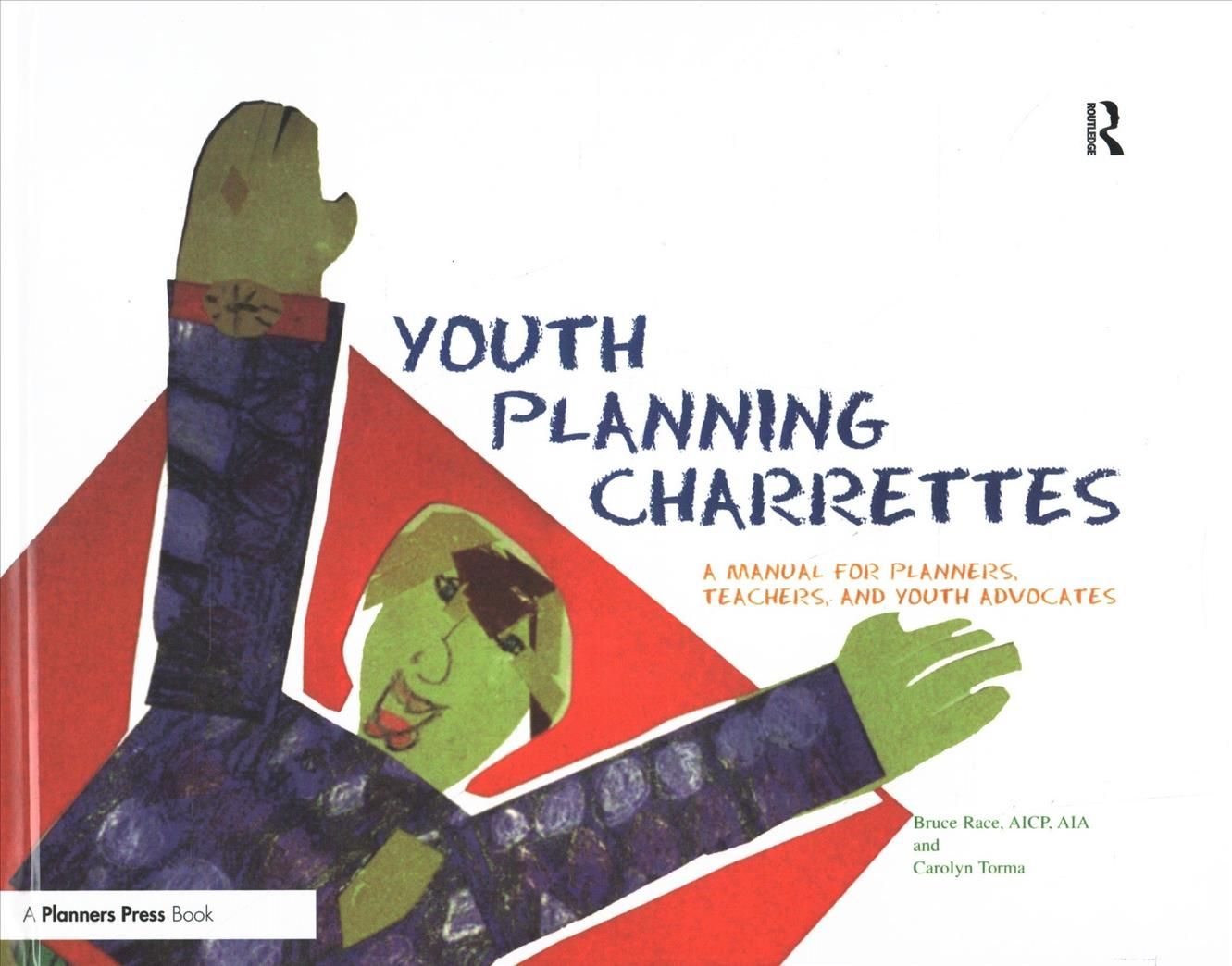 Youth Planning Charrettes By Bruce Race 9780367330293 (Hardback)