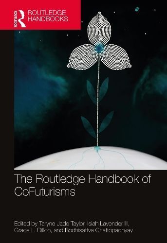 The Routledge Handbook of Cofuturisms 9780367330613 (Hardback)