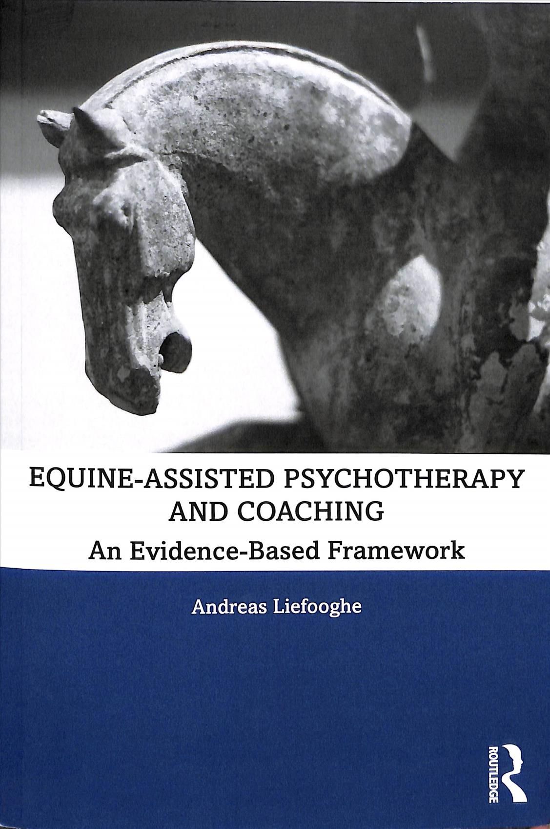 Equine-Assisted Psychotherapy and Coaching: An Evidence-Based Framework