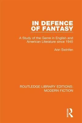 In Defence of Fantasy By Ann Swinfen 9780367336806 (Hardback)