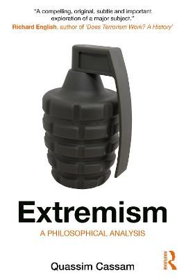 Extremism: A Philosophical Analysis By Cassam, Quassim 9780367343873