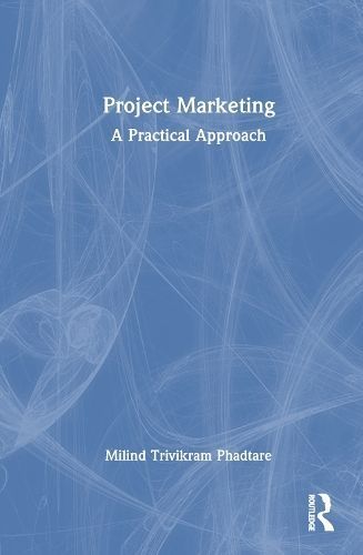 Project Marketing By Milind Trivikram Phadtare 9780367350901
