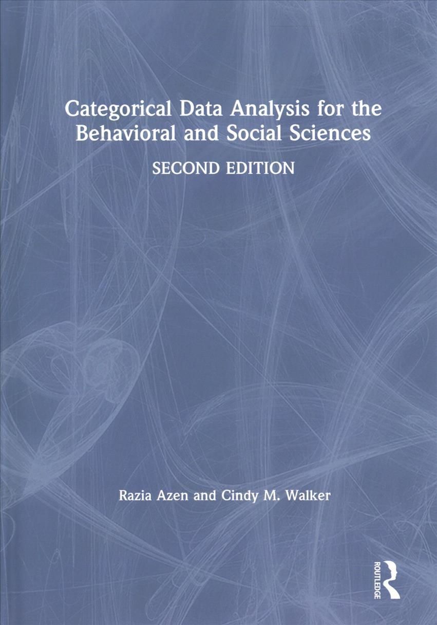 Categorical Data Analysis for the Behavioral and Social Sciences