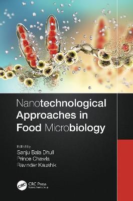 Nanotechnological Approaches in Food Microbiology 9780367359447