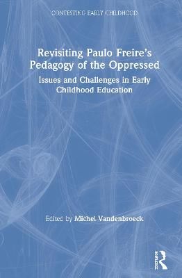 Revisiting Paulo Freire's Pedagogy of the Oppressed 9780367363703