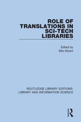 Role of Translations in Sci-Tech Libraries By Mount, Ellis (Paperback)