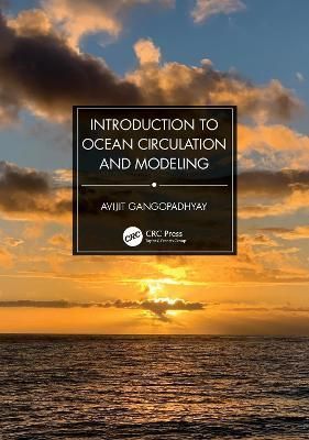 Introduction to Ocean Circulation and Modeling By Avijit Gangopadhyay