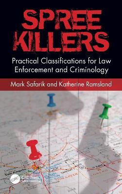 Spree Killers By Mark E. Safarik, Katherine M. Ramsland 9780367370008