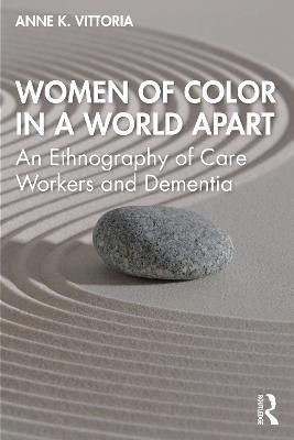 Women of Color in a World Apart By Anne K. Vittoria 9780367370817