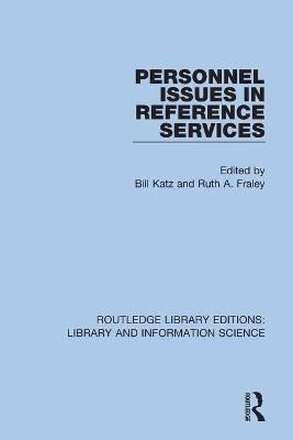 Personnel Issues in Reference Services By Katz, Bill 9780367374112