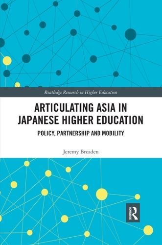 Articulating Asia in Japanese Higher Education By Jeremy Breaden