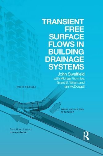 Transient Free Surface Flows in Building Drainage Systems (Paperback)