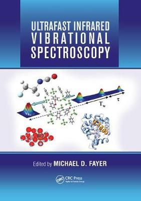 Ultrafast Infrared Vibrational Spectroscopy By Fayer, Michael D.