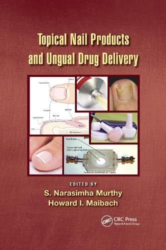 Topical Nail Products and Ungual Drug Delivery 9780367380823