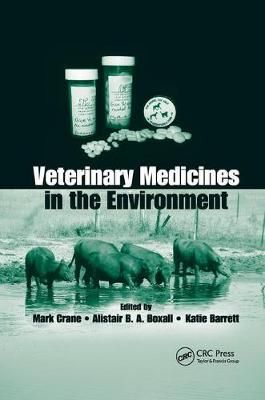 Veterinary Medicines in the Environment By Crane, Mark 9780367386856