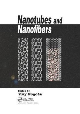 Nanotubes and Nanofibers By Gogotsi, Yury 9780367390686 (Paperback)