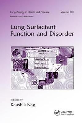 Lung Surfactant Function and Disorder By Kaushik Nag (editor)