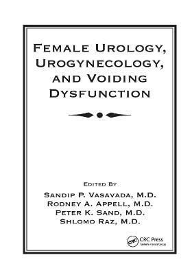Female Urology, Urogynecology, and Voiding Dysfunction 9780367393335