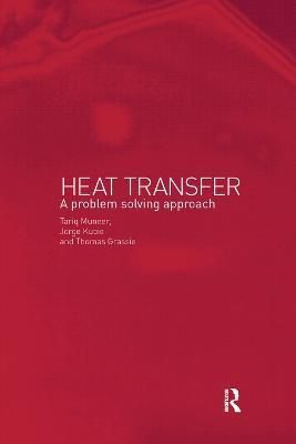 Heat Transfer By Kubie Jorge, T. Muneer, Grassie Thomas 9780367395155